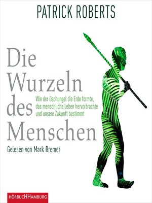 cover image of Die Wurzeln des Menschen